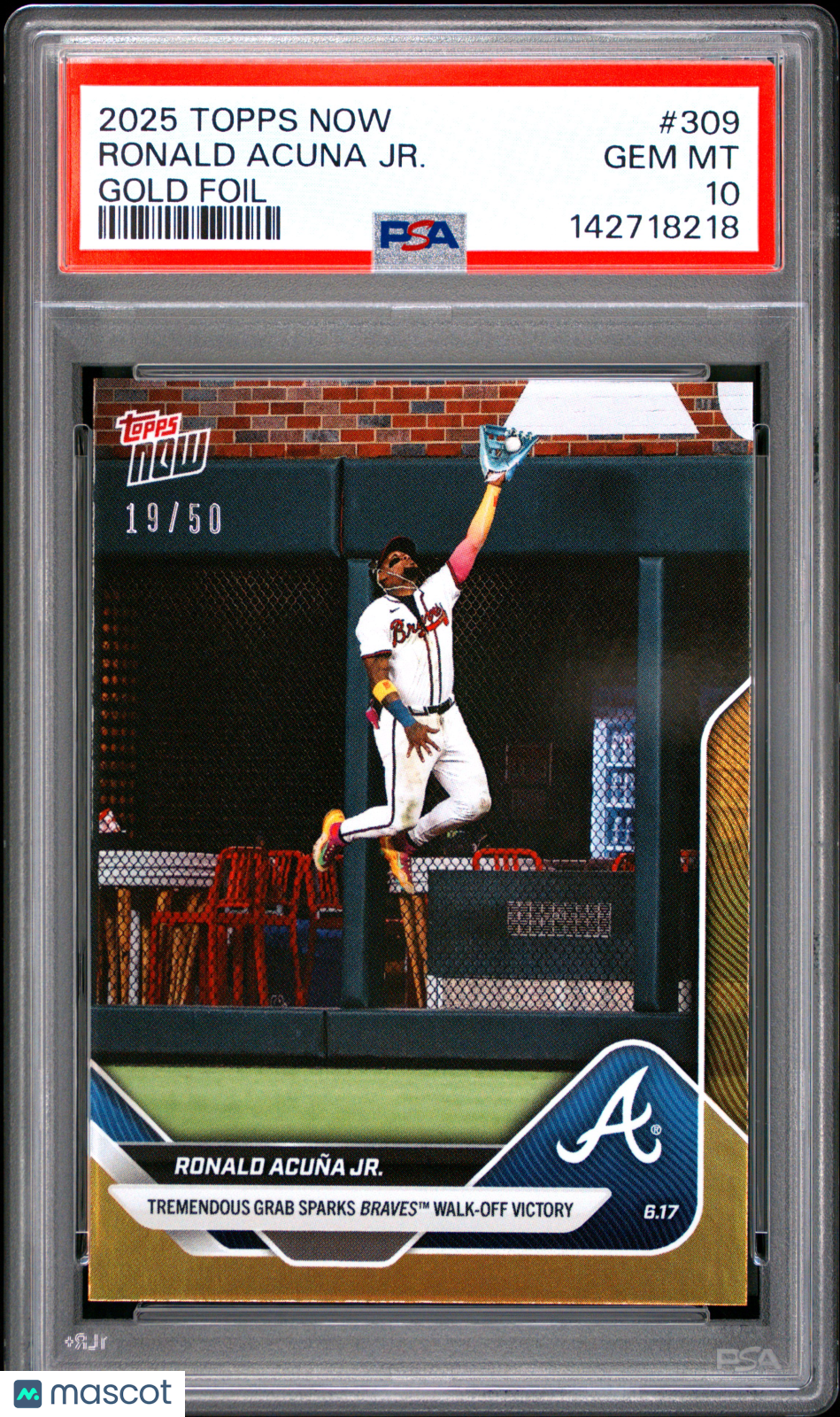 2025 Topps Now Ronald Acuna JR. #309 Gold Foil /50 PSA 10