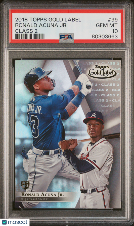 2018 Topps Gold Label Ronald Acuna JR. #99 Class 2 PSA 10