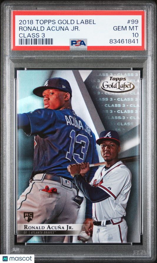 2018 Topps Gold Label Ronald Acuna JR. #99 Class 3 PSA 10