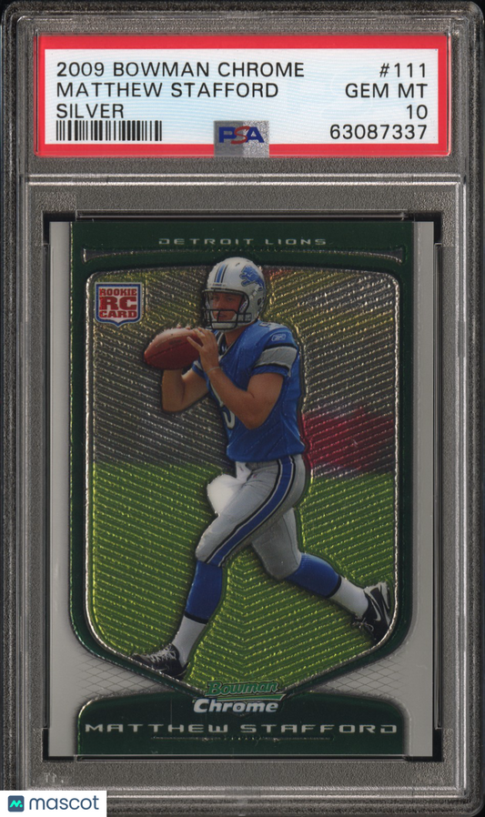 2009 Bowman Chrome Matthew Stafford #111 Silver PSA 10